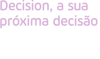 Decision, a sua próxima decisão para acabar com os percevejos.